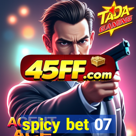 spicy bet 07